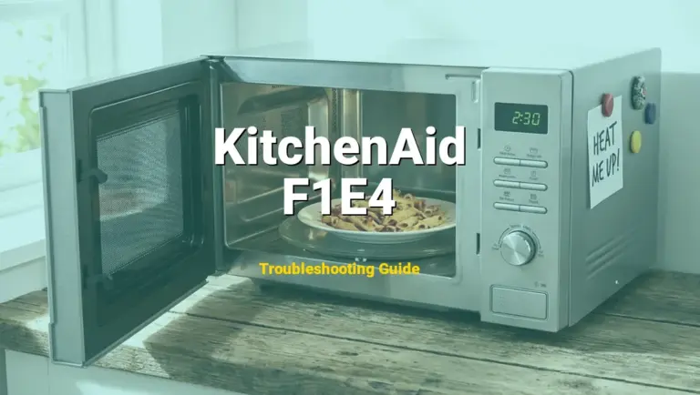 KitchenAid Microwave Error F1E4 Solved: Detailed DIY Repair