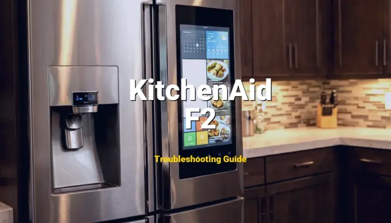 KitchenAid Refrigerator Error F2 Solved: Detailed DIY Repair