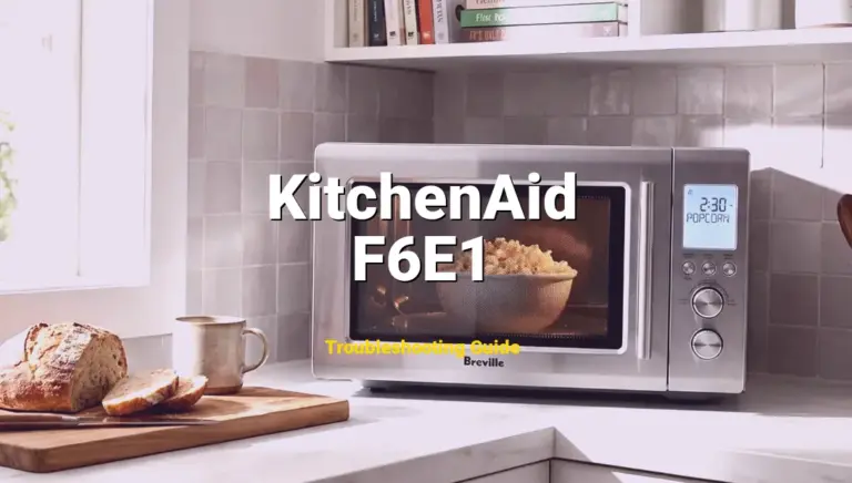 Troubleshooting KitchenAid Error Code F6E1: What It Means & How to Fix
