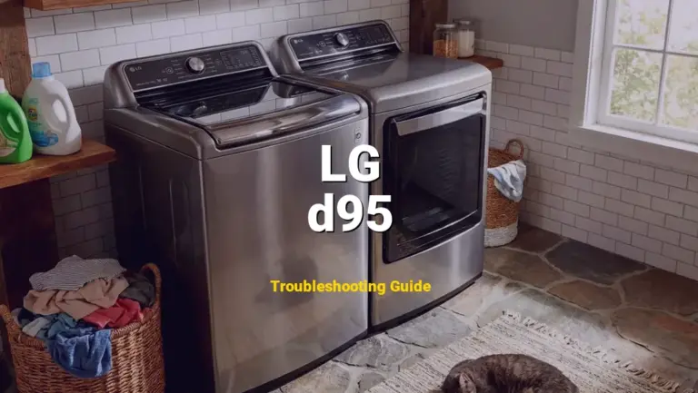 LG Dryer Error d95 Solved: Detailed DIY Repair