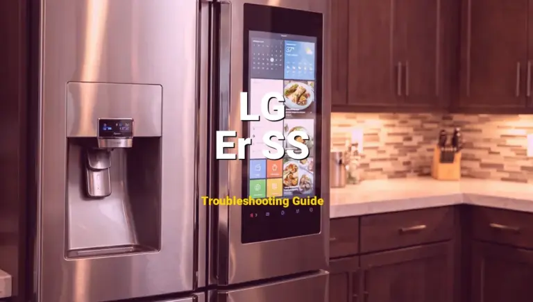 Troubleshooting LG Error Code Er SS: What It Means & How to Fix