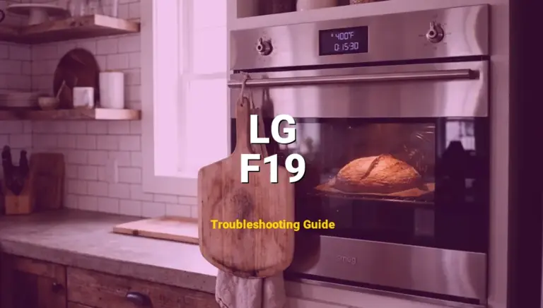 How to Fix LG Oven Error Code F19: Touch Keypad Error (Full Guide)