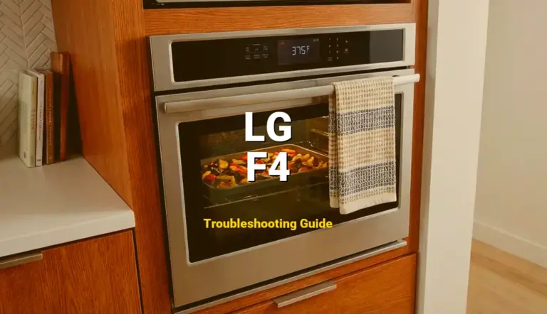 F4 Error on LG Oven? Comprehensive Fix Guide