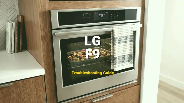 Troubleshooting LG Error Code F9: What It Means & How to Fix