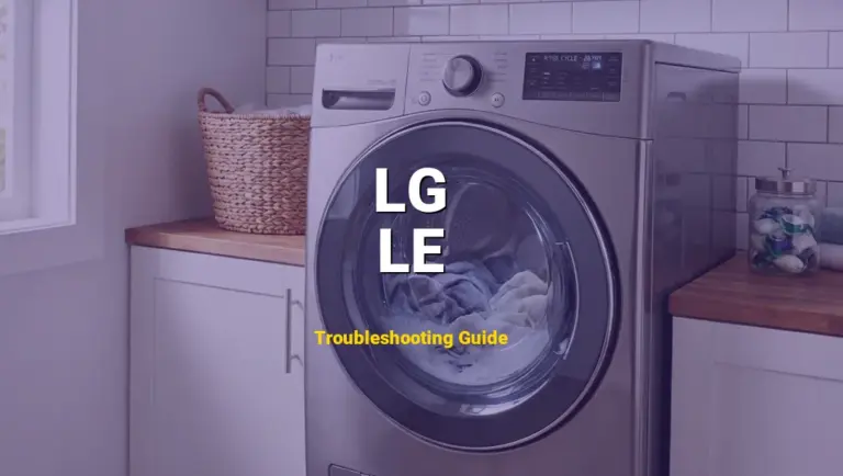 How to Fix LG Top Load Washer Error Code LE: Motor Locked Error (Full Guide)