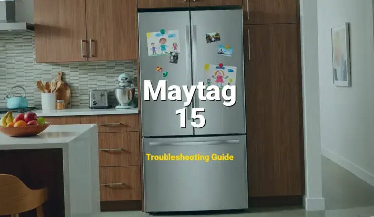How to Fix Maytag Refrigerator Error Code 15: Communication Error (Full Guide)