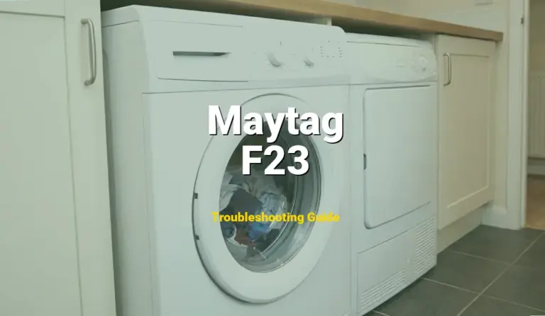 F23 Error on Maytag Washer? Comprehensive Fix Guide