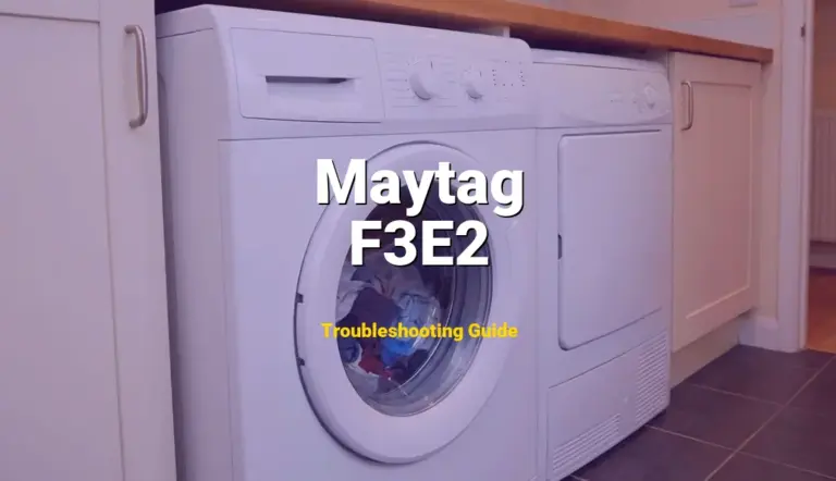 F3E2 Error on Maytag Dishwasher? Comprehensive Fix Guide