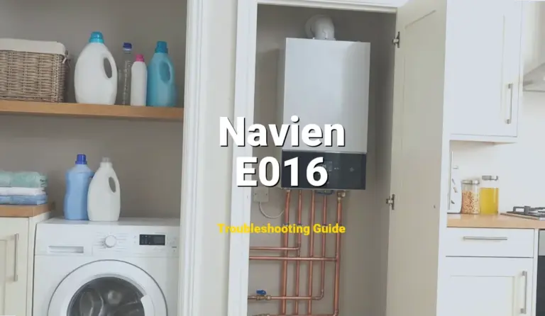 Troubleshooting Navien Error Code E016: What It Means & How to Fix