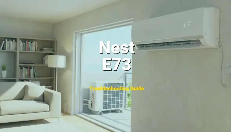 E73 Error on Nest Thermostat? Comprehensive Fix Guide