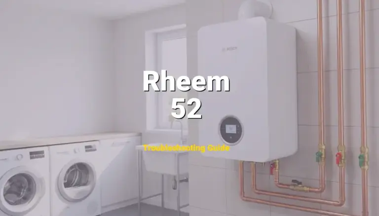 How to Fix Rheem Water Heater Error Code 52: Modulating Gas Valve Error (Full Guide)