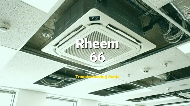 Rheem Furnace Error 66 Solved: Detailed DIY Repair