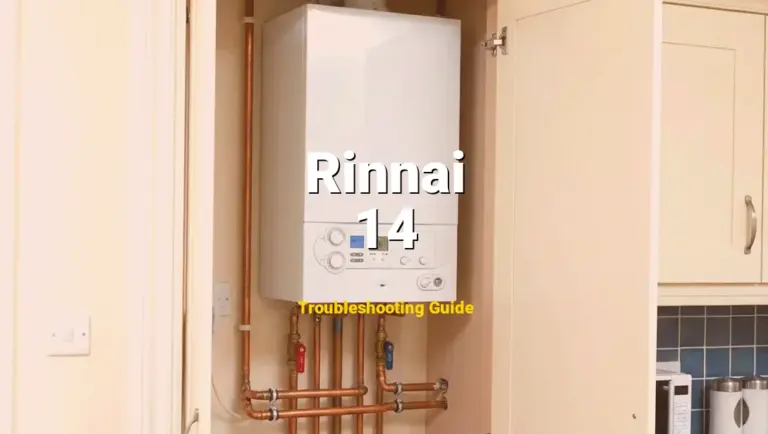 Rinnai Tankless Water Heater Error 14 Solved: Detailed DIY Repair