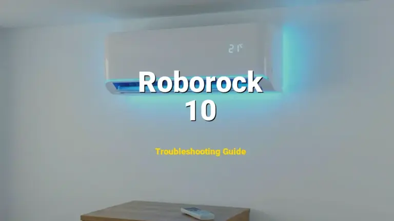 Troubleshooting Roborock Error Code 10: What It Means & How to Fix