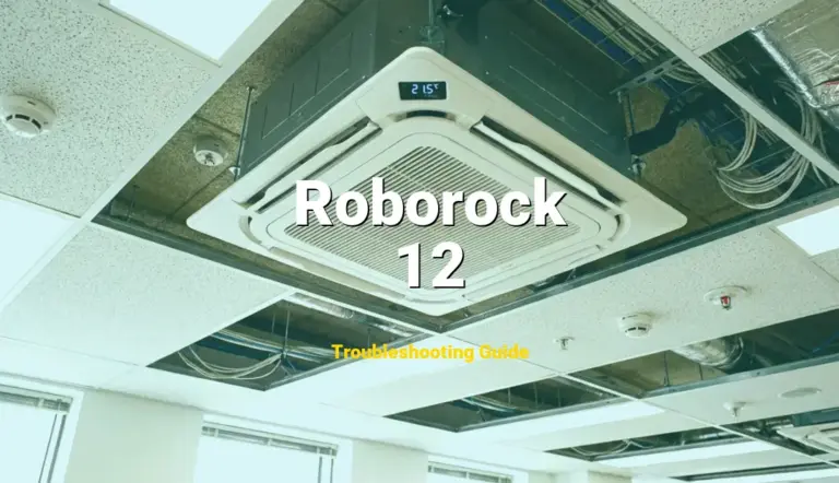 Roborock Robotic Vacuum Error 12 Solved: Detailed DIY Repair