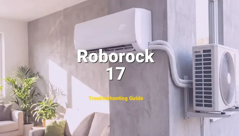 How to Fix Roborock Robotic Vacuum Error Code 17: Side brush error (Full Guide)