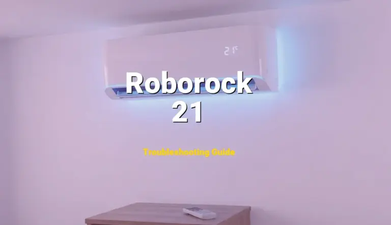 How to Fix Roborock Robotic Vacuum Error Code 21: Laser sensor error (Full Guide)