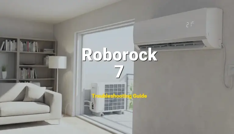 Roborock Robotic Vacuum Error 7 Solved: Detailed DIY Repair