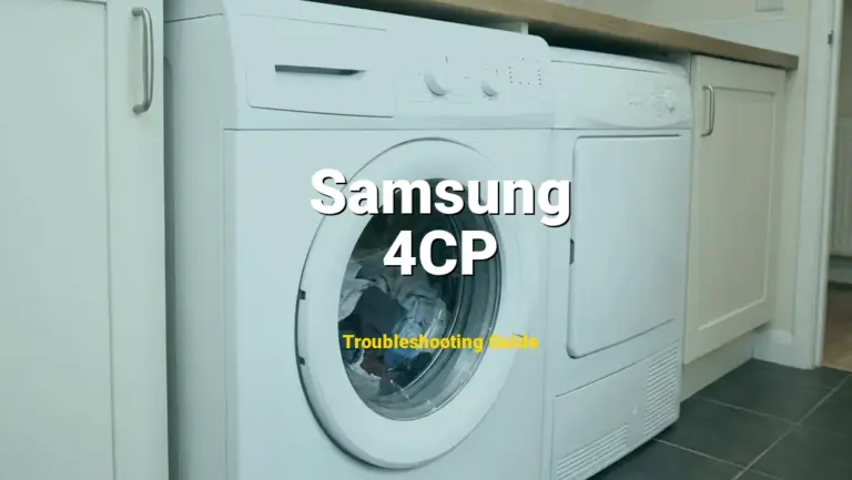 Troubleshooting Samsung Error Code 4CP: What It Means & How to Fix