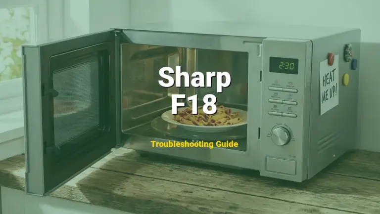 Sharp Microwave Error F18 Solved: Detailed DIY Repair