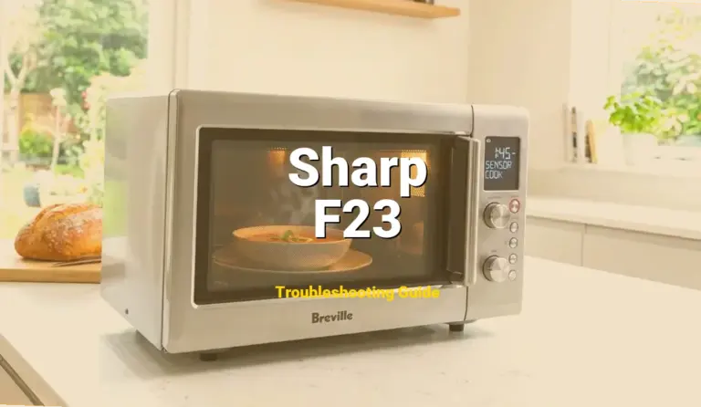 How to Fix Sharp Microwave Error Code F23: Low temperature detection error (Full Guide)