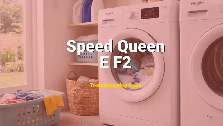 How to Fix Speed Queen Washer Error Code E F2: Communication error (Full Guide)