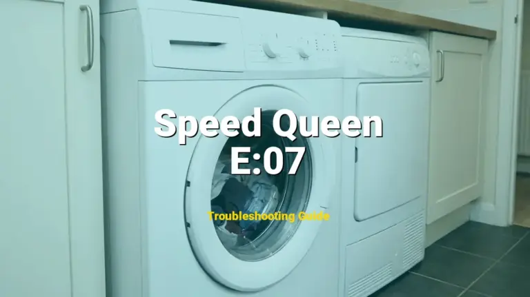 E:07 Error on Speed Queen Dryer? Comprehensive Fix Guide