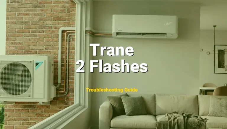Troubleshooting Trane Error Code 2 Flashes: What It Means & How to Fix