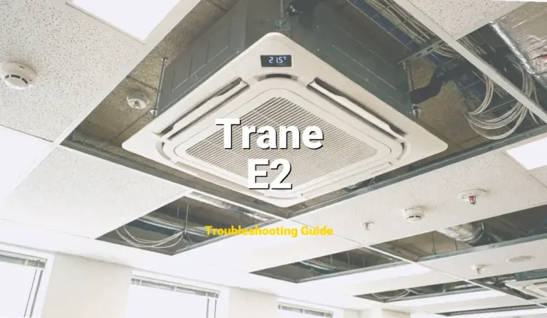 E2 Error on Trane Furnace? Comprehensive Fix Guide