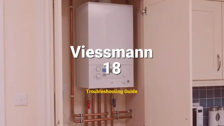 18 Error on Viessmann Boiler? Comprehensive Fix Guide