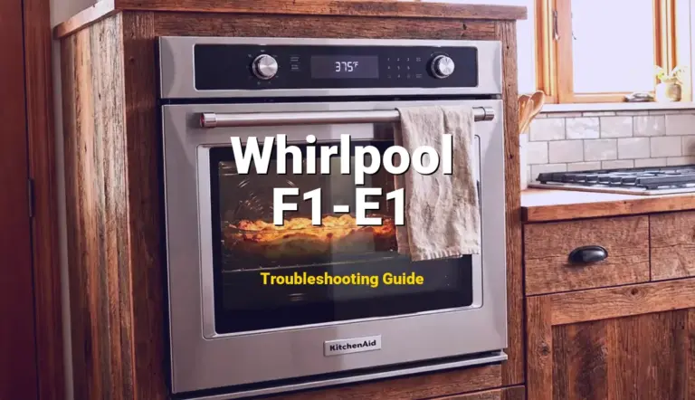 Whirlpool Oven Error F1-E1 Solved: Detailed DIY Repair
