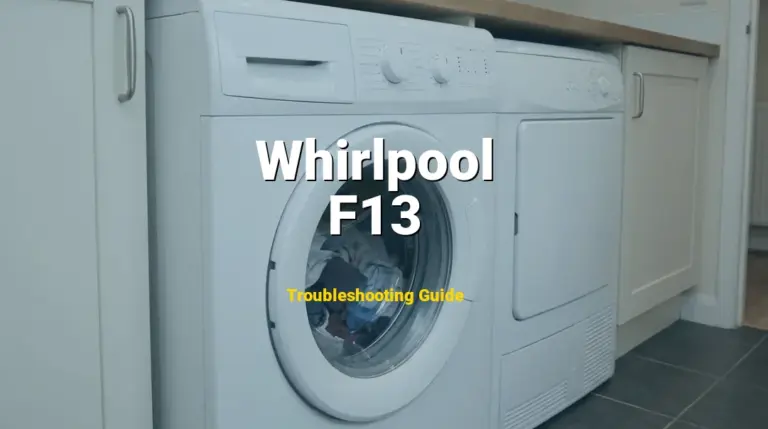 How to Fix Whirlpool Duet Washer Error Code F13: Dispenser Error (Full Guide)