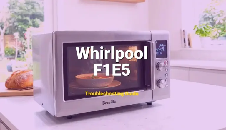 Whirlpool Microwave Error F1E5 Solved: Detailed DIY Repair