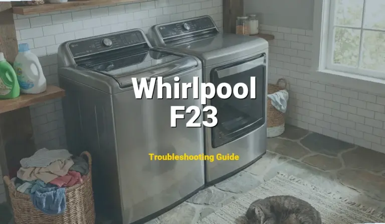 F23 Error on Whirlpool Duet Washer? Comprehensive Fix Guide