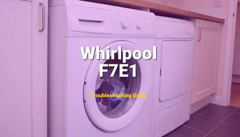 F7E1 Error on Whirlpool Dishwasher? Comprehensive Fix Guide