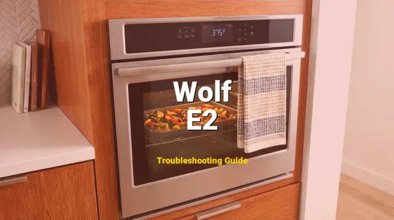 Wolf Range Error E2 Solved: Detailed DIY Repair