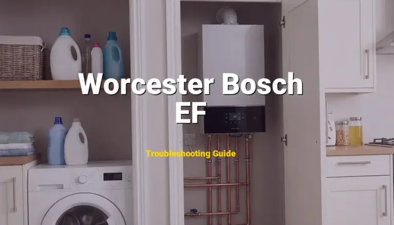How to Fix Worcester Bosch Boiler Error Code EF: Boiler overheating or low flow (Full Guide)