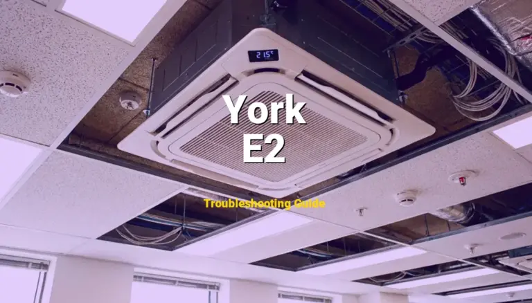 How to Fix York Furnace Error Code E2: Flame detected when gas valve is closed (Full Guide)